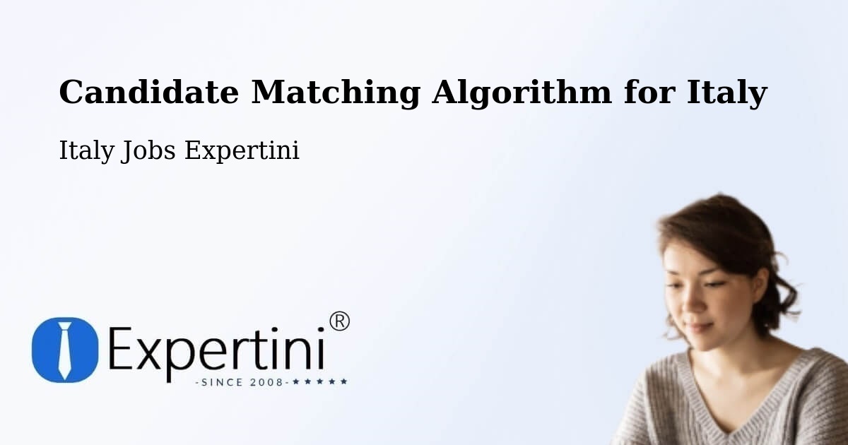 Candidate Matching Algorithm Overview – Caorle - Italy Jobs Expertini