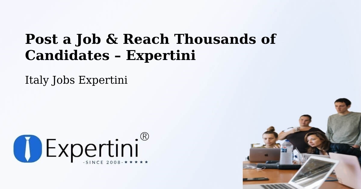 Post a Job in Caorle – Hire the Right Talent - Caorle, Italy Jobs Expertini
