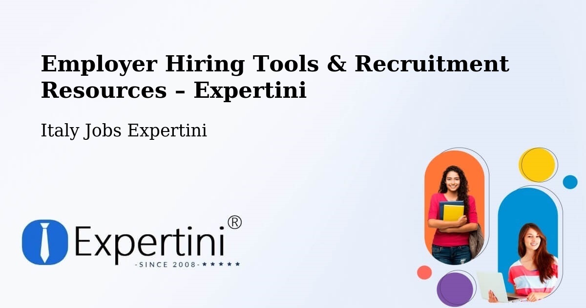 Employer Hiring Tools & Recruitment Resources – Caorle - Caorle, Italy Jobs Expertini