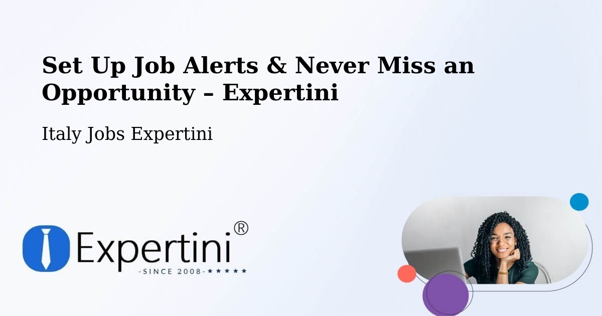 Job Alerts Guide – Get Notified About New Jobs in Caorle - Caorle, Italy Jobs Expertini