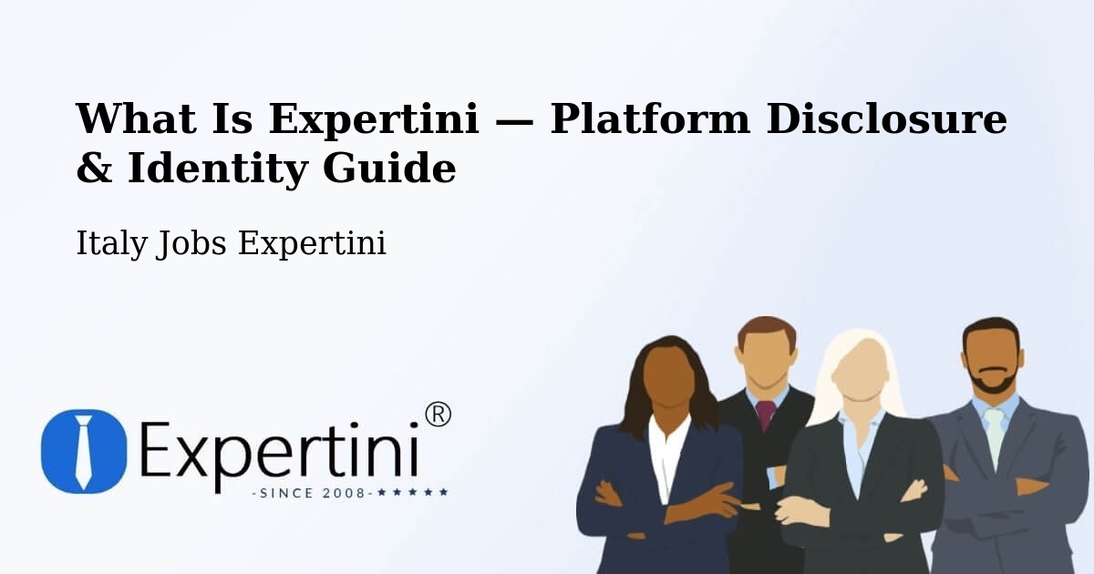 What Is Expertini — Platform Disclosure & Identity Guide – Caorle